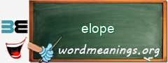 WordMeaning blackboard for elope